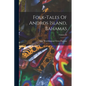 Folk-tales Of Andros Island, Bahamas; Volume 13 - Paperback