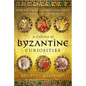 A Cabinet of Byzantine Curiosities: Strange Tales and Surprising Facts from History's Most Orthodox Empire - Hardcover