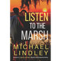 Listen to the Marsh - Paperback