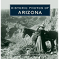 Historic Photos of Arizona - Hardcover