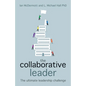 The Collaborative Leader: The Ultimate Leadership Challenge - Paperback