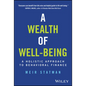 A Wealth of Well-Being: A Holistic Approach to Behavioral Finance - Hardcover
