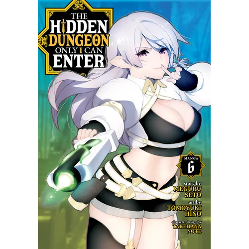 The Hidden Dungeon Only I Can Enter (Manga) Vol. 6 - Paperback