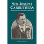Sir Joseph Carruthers: Founder of the New South Wales Liberal Party - Hardcover
