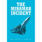 The Miramar Incident - Paperback