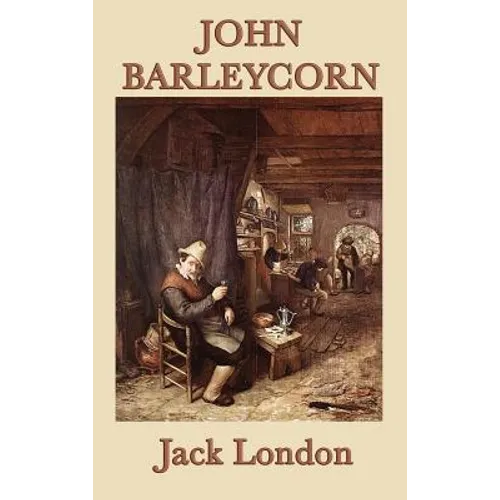 John Barleycorn - Hardcover