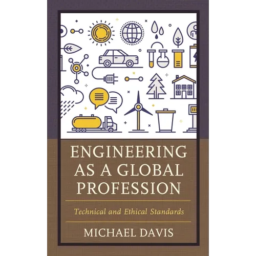 Engineering as a Global Profession: Technical and Ethical Standards - Paperback