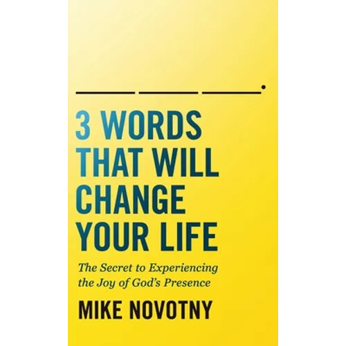 3 Words That Will Change Your Life - Hardcover