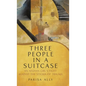Three People in a Suitcase: An Afghan Girl's Fight Against the Stigma of Trauma - Hardcover