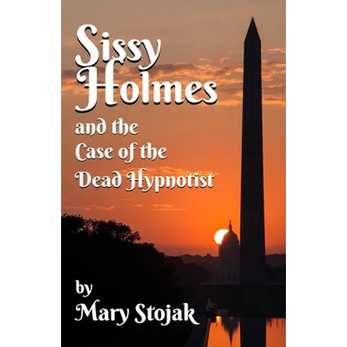 Sissy Holmes and The Case of the Dead Hypnotist - Paperback