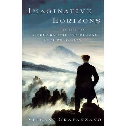 Imaginative Horizons: An Essay in Literary-Philosophical Anthropology - Paperback