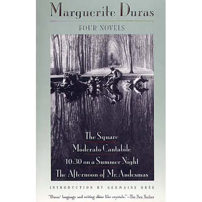 Four Novels: The Square, Moderato Cantabile, 10:30 on a Summer Night, the Afternoon of Mr. Andesmas - Paperback