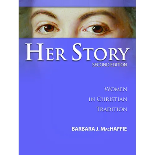 Her Story: Women in Christian Tradition, Second Edition - Paperback