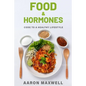 Food and Hormones: Code to a healthy lifestyle - Paperback