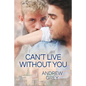 Can't Live Without You: Volume 1 - Paperback