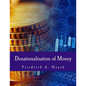 Denationalisation of Money: The Argument Refined - Paperback