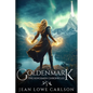 Goldenmark (The Kingsmen Chronicles #3): An Epic Fantasy Adventure - Paperback