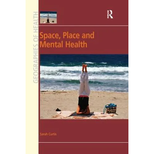 Space, Place and Mental Health - Paperback