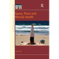 Space, Place and Mental Health - Paperback