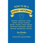How to Be a Disney Historian: Tips from the Top Professional - Hardcover
