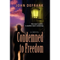 Condemned to Freedom - Paperback