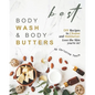 Best Body Wash & Body Butters: DIY Recipes to Cleanse and Moisturize: Love the Skin you're in! - Paperback