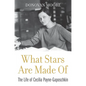 What Stars Are Made of: The Life of Cecilia Payne-Gaposchkin - Hardcover