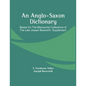 An Anglo-Saxon Dictionary: Based On The Manuscript Collections Of The Late Joseph Bosworth. Supplement - Paperback