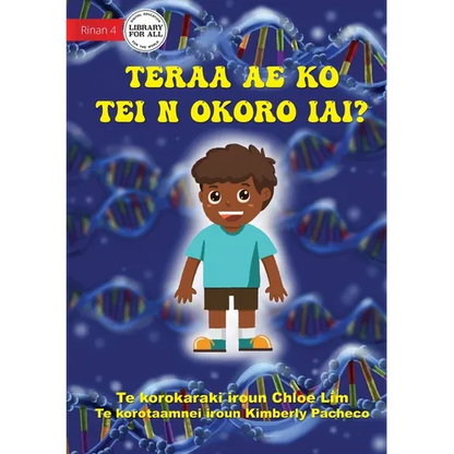 What Makes You Unique - Teraa ae ko tei n okoro iai? (Te Kiribati) - Paperback