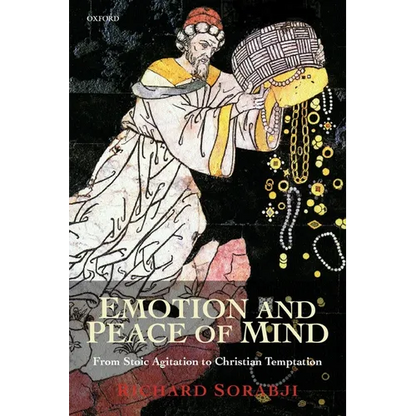 Emotion and Peace of Mind: From Stoic Agitation to Christian Temptation - Paperback
