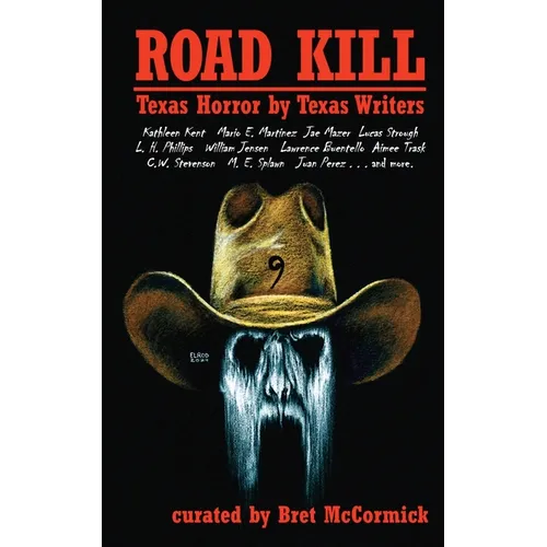 Road Kill: Texas Horror by Texas Writers 9 - Paperback