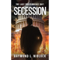 The Last Independence Day: Secession - Hardcover