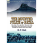 The Mounted Police of Natal: the Zulu War, the Boer War, the Zulu Rebellion and Policing the Colonial Frontier in South Africa 1873-1906 - Hardcover