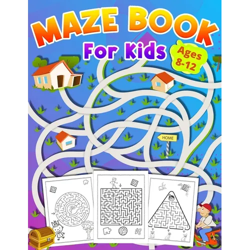 Maze Book For Kids Ages 8-12: activity book for kids ages 8-12 great gift for boys & girls ages 6-12, Workbook for Games, Puzzles, and Problem-Solvi - Paperback