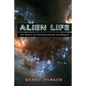 Alien Life: The Search for Extraterrestrials and Beyond - Paperback