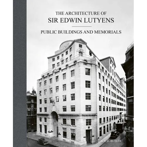 The Architecture of Sir Edwin Lutyens: Volume 3: Public Buildings and Memorials - Hardcover