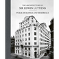 The Architecture of Sir Edwin Lutyens: Volume 3: Public Buildings and Memorials - Hardcover