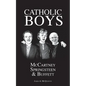 Catholic Boys: McCartney, Springsteen and Buffett - Paperback