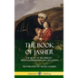 The Book of Jasher: The 'Book of the Upright' - Bible Pseudepigrapha and Apocrypha (Hardcover) - Hardcover