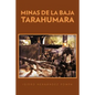 Minas de La Baja Tarahumara - Paperback