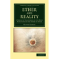 Ether and Reality: A Series of Discourses on the Many Functions of the Ether of Space - Paperback
