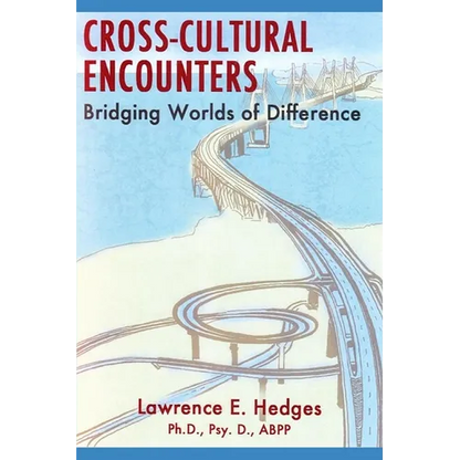Cross-Cultural Encounters: Bridging Worlds of Difference - Paperback