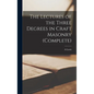 The Lectures of the Three Degrees in Craft Masonry (complete) - Hardcover