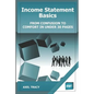 Income Statement Basics: From Confusion to Comfort in Under 30 Pages - Paperback