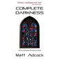Complete Darkness: A Darkmatters Novel - Paperback