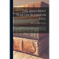 The Anti-rent War on Blenheim Hill: an Episode of the 40's: a History of the Struggle Between Landlord and Tenant Growing out of the Patroon System in - Paperback