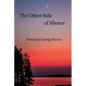 The Other Side of Silence Stories by George Harrar - Paperback