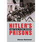 Hitler's Prisons: Legal Terror in Nazi Germany - Paperback