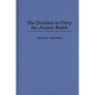 The Decision to Drop the Atomic Bomb - Hardcover