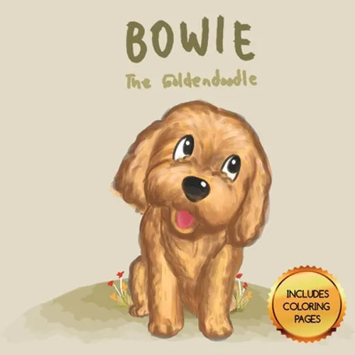 Bowie - The Goldendoodle - Paperback